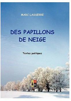 Paperback Des Papillons de Neige: Textes poétiques [French] Book