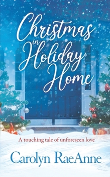 Paperback Christmas in Holiday Home: A Touching Tale of Unforeseen Love Book