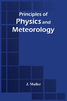 Paperback Principles Of Physics And Meteorology Book