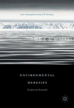 Hardcover Environmental Heresies: The Quest for Reasonable Book