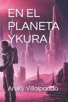 Paperback En El Planeta Ykura [Spanish] Book