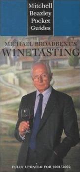 Hardcover Mitchell Beazley Pocket Guide: Michael Broadbend's Wine Tasting: Fully Updated for 2001/2002 Book