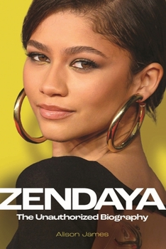 Hardcover Zendaya: The Unauthorized Biography Book