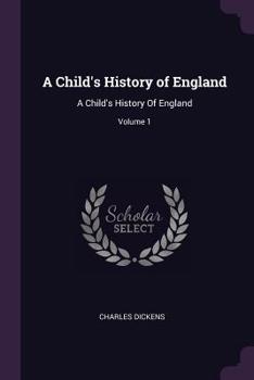 Paperback A Child's History of England: A Child's History Of England; Volume 1 Book