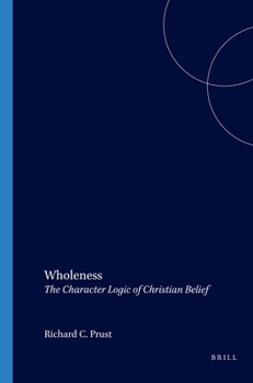 Paperback Wholeness: The Character Logic of Christian Belief Book