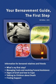 Paperback Your Bereavement Guide, The First Step: New Zealand Edition Book