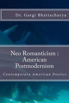 Paperback Neo Romanticism: American Postmodernism: Contemporary American Poetics Book