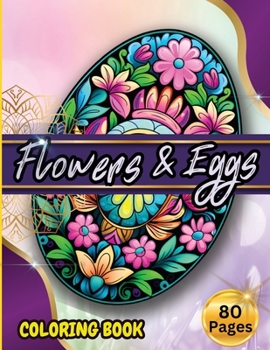 Paperback Flowers & Eggs: Easter Coloring Book for Adults and Teens [Large Print] Book