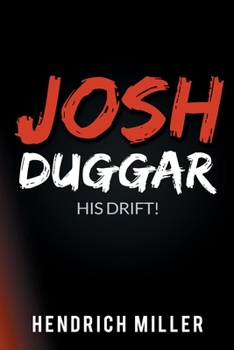 Paperback Josh Duggar: His Drift! Book