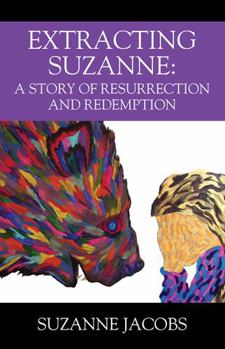 Paperback Extracting Suzanne: A Story of Resurrection and Redemption Book