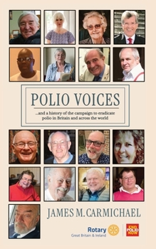 Polio Voices: …and – a history of the campaign to eradicate polio in Britain and across the world.