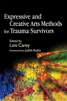 Paperback Expressive and Creative Arts Methods for Trauma Survivors Book