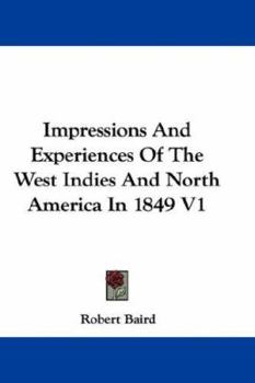 Paperback Impressions And Experiences Of The West Indies And North America In 1849 V1 Book