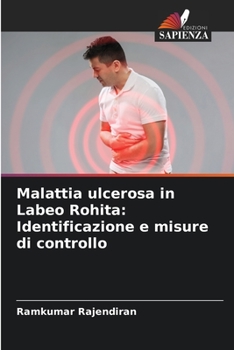 Paperback Malattia ulcerosa in Labeo Rohita: Identificazione e misure di controllo [Italian] Book