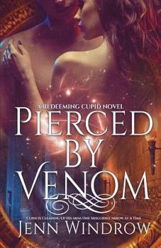 Paperback Pierced By Venom: The Redeeming Cupid Series Book