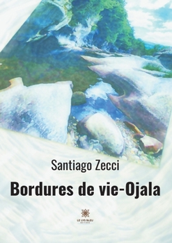 Paperback Bordures de vie-Ojala [French] Book