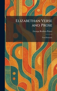 Hardcover Elizabethan Verse and Prose: Non-Dramatic Book