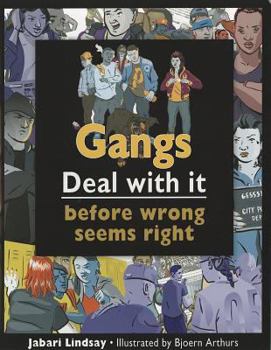 Paperback Gangs Deal With It: Deal with it before wrong seems right (Lorimer Deal With It) Book
