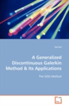 Paperback A Generalized Discontinuous Galerkin Method & Its Applications Book