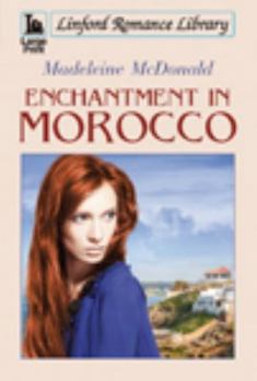 Paperback Enchantment in Morocco [Large Print] Book