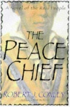 Hardcover The Peace Chief: A Novel of the Real People Book