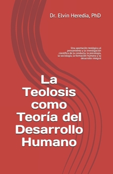 Paperback La Teolosis como Teoría del Desarrollo Humano [Spanish] Book