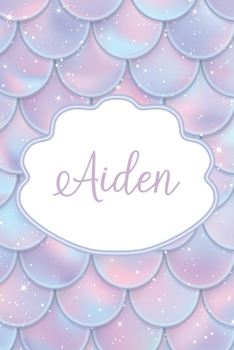 Paperback Aiden: Personalized Name Journal Mermaid Writing Notebook For Girls and Women Book