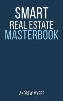 Hardcover Smart Real Estate Masterbook: A Comprehensive Guide for Real Estate Book