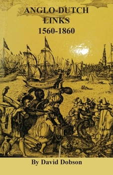 Paperback Anglo-Dutch Links, 1560-1860 Book