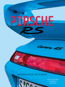 Hardcover Porsche RS: Development, History, and Technology Book