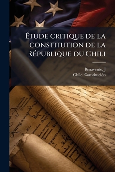 Paperback Étude critique de la constitution de la République du Chili [French] Book