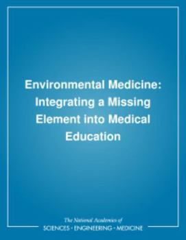 Hardcover Environmental Medicine: Integrating a Missing Element Into Medical Education Book