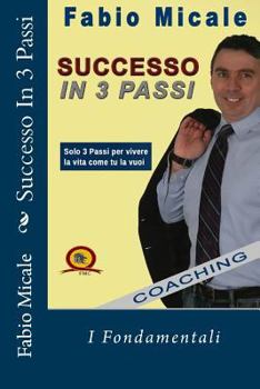Paperback Successo in 3 Passi: I Fondamentali [Italian] Book