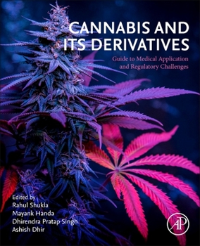 Paperback Cannabis and Its Derivatives: Guide to Medical Application and Regulatory Challenges Book