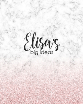 Paperback Elisa's Big Ideas: Personalized Notebook - 8x10 Lined Women's Journal Book