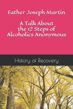 Paperback Father Joseph Martin A Talk About the 12 Steps of Alcoholics Anonymous Book