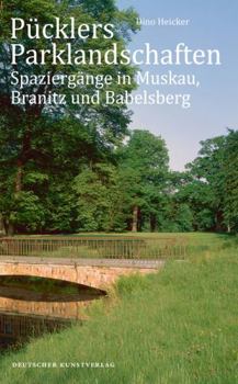 Perfect Paperback P?cklers Parklandschaften: Spazierg?nge in Muskau, Branitz Und Babelsberg [German] Book