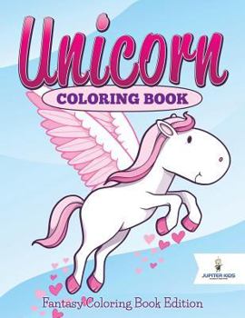 Paperback Unicorn Coloring Book: Fantasy Coloring Book Edition Book