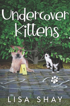 Paperback Undercover Kittens: A Kallie Collins Cozy Mystery Book