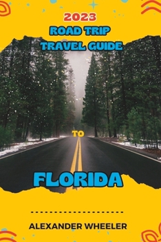 Paperback Road Trip Travel Guide To Florida: Unveiling Florida's Treasures and Hidden Gems Book