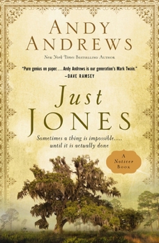 Paperback Just Jones: Sometimes a Thing Is Impossible . . . Until It Is Actually Done (a Noticer Book) Book