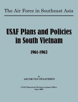 Paperback USAF Plans and Policies in South Vietnam, 1961-1963 Book