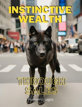 Paperback Instinctive Wealth Through Sales Book