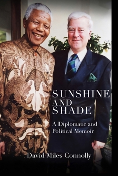 Paperback Sunshine and Shade: A Diplomatic and Political Memoir Book