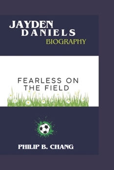 Paperback Jayden Daniels: Fearless on the field Book