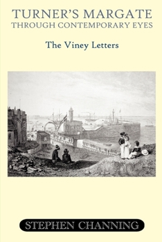 Paperback Turner's Margate Through Contemporary Eyes - The Viney Letters Book