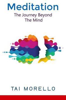 Paperback Meditation: The Journey Beyond The Mind Book