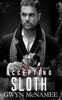 Accepting Sloth: A Dark Mafia Romance - Book #14 of the Deadliest Sin