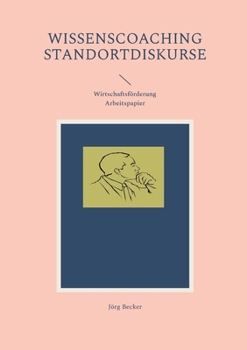 Paperback Wissenscoaching Standortdiskurse: Wirtschaftsförderung Arbeitspapier [German] Book