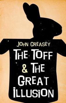 THE TOFF AND THE GREAT ILLUSION - Book #13 of the Toff